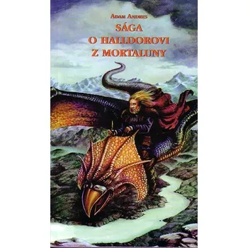 Sága o Halldorovi z Mortaluny - Adam Andres (2004, brožovaná)
