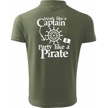 Pánská košile Work Like A Captain Party Like A Pirate - Polokošile pánská Pique Polo 203 - S ( Khaki )