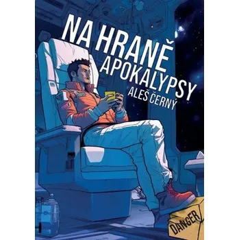 Na hraně apokalypsy - Aleš Černý