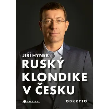 Ruský Klondike v Česku - Jiří Hynek (2025, pevná)