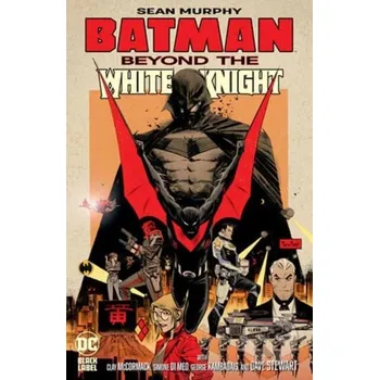 Komiks pro dospělé Batman: Beyond the White Knight - Sean Murphy DC Comics
