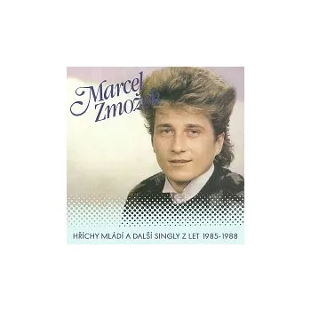 Česká hudba Marcel Zmožek – Hříchy mládí a další singly z let 1985-1988