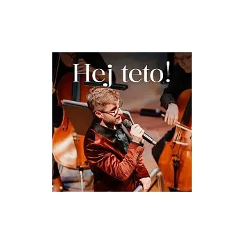 Česká hudba Michal Horák, Filharmonie Hradec Králové – Hej teto! (Live)