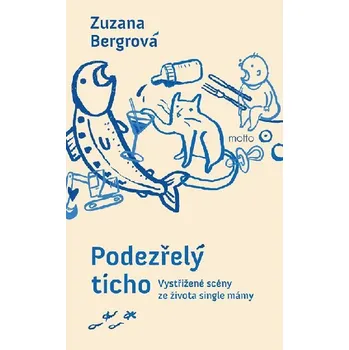 Beletrie pro dospělé Podezřelý ticho - Zuzana Bergrová