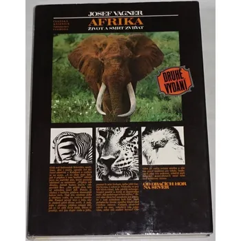 Literární biografie Vágner Josef - Afrika: Život a smrt zvířat
