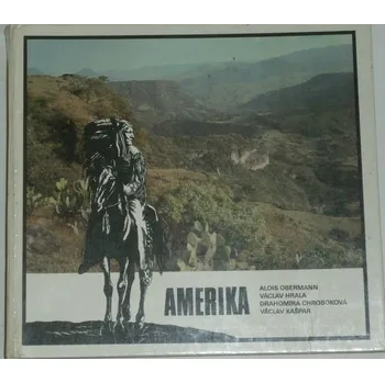 Literární cestopis Obermann, Hrala, Chroboková, Kašpar - Amerika