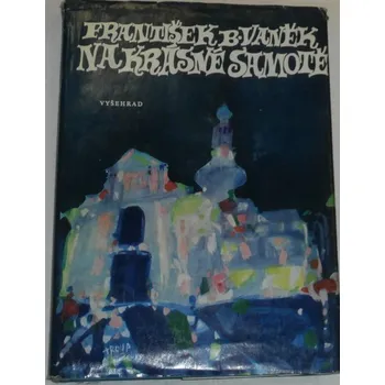 Vaněk F.B. - Na krásné samotě