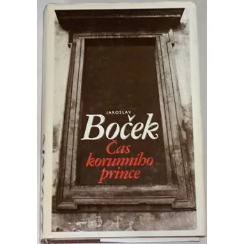Literární biografie Boček Jaroslav - Čas korunního prince
