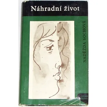 Literární biografie Sochová Naděžda - Náhradní život