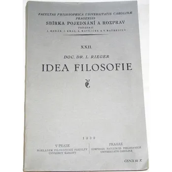 Rieger L. - Idea filosofie (I. cesta k primátu idee)