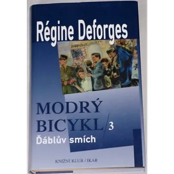 Deforges Régine - Modrý bicykl 3: Ďáblův smích
