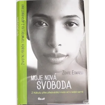 Esmaeli Zohre - Moje nová svoboda