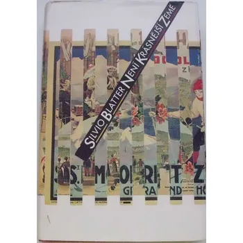 Blatter Silvio - Není krásnější země