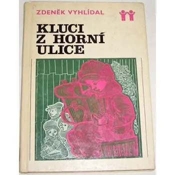 Literární biografie Vyhlídal Zdeněk - Kluci z horní ulice