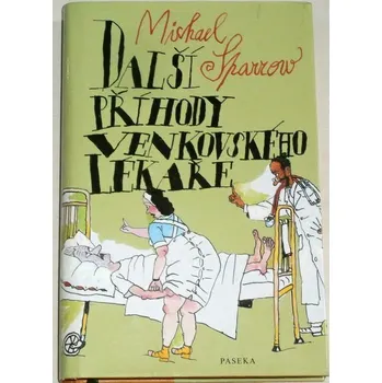 Sparrow Michael - Další příhody venkovského lékaře