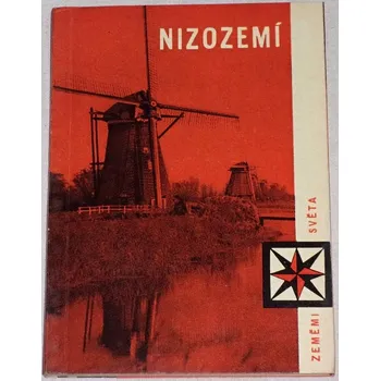 Literární biografie Hroch Josef - Zeměmi světa: Nizozemí