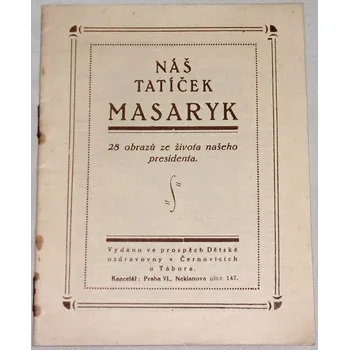 Literární biografie Náš tatíček Masaryk