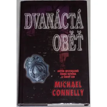 Connelly Michael - Dvanáctá oběť