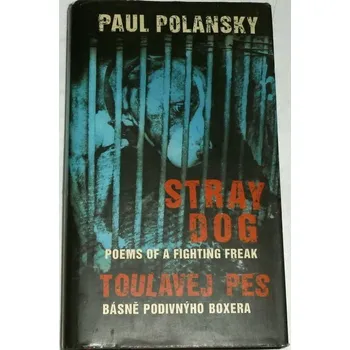 Literární biografie Polansky Paul - Toulavej pes (Stray Dog)