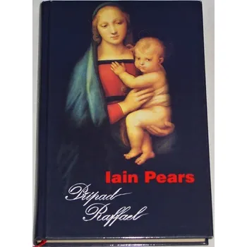 Pears Iain - Případ Raffael