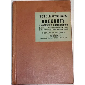Literární biografie Mach Josef - Anekdoty o umělcích a lidech od pera