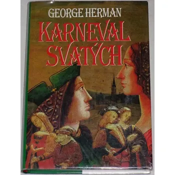 Literární biografie Herman George - Karneval svatých