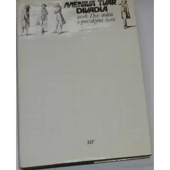 Literární biografie Černý František - Měnivá tvář divadla