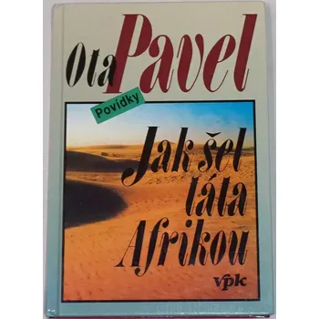 Literární biografie Pavel Ota - Jak šel táta Afrikou