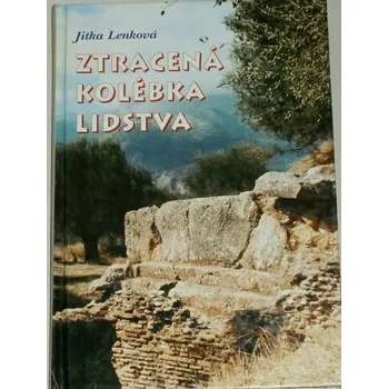 Literární biografie Lenková Jitka - Ztracená kolébka lidstva