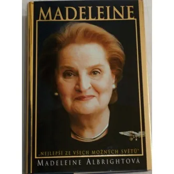 Literární biografie Albrightová Madeleine - Madeleine