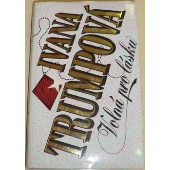 Literární biografie Trumpová Ivana - Volná pro lásku