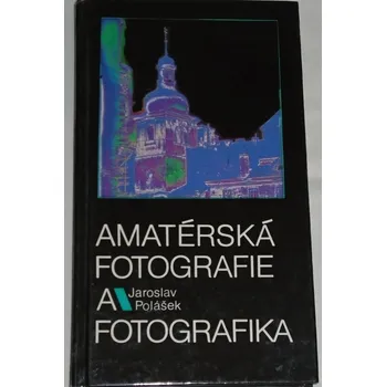 Literární biografie Polášek Jaroslav - Amatérská fotografie a fotografika
