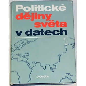 Děcký, Entlerová, Galandauer - Politické dějiny světa v datech 1