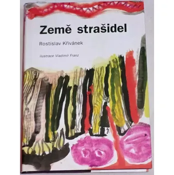 Křivánek Rostislav - Země strašidel