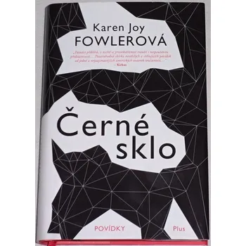 Fowlerová Karen Joy - Černé sklo