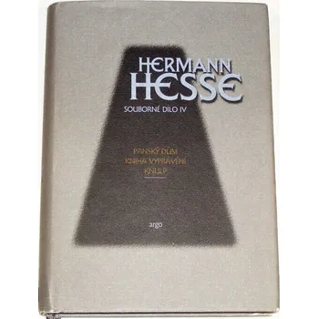Literární biografie Hesse Hermann - Souborné dílo IV
