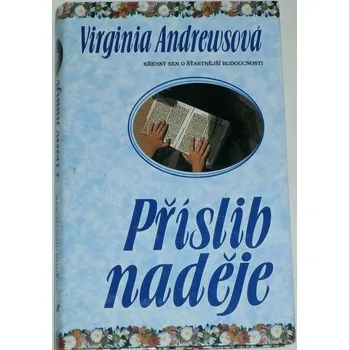 Literární biografie Andrewsová Virginia - Příslib naděje