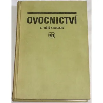 Literární cestopis Ivičič Ladislav - Ovocnictví