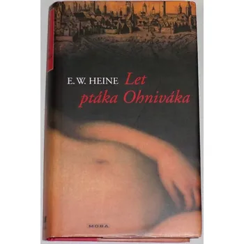 Heine E. W. - Let ptáka Ohniváka