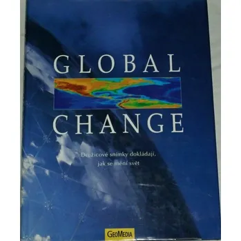 Literární biografie Global Change - Družicové snímky dokládají, jak se mění svět