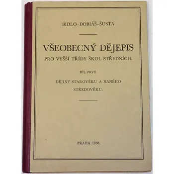 Bidlo, Dobiáš, Šusta - Všeobecný dějepis