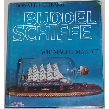Literární biografie Hubbard Donald - Buddelschiffe: Wie macht Man sie