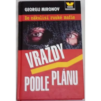 Mironov Georgij - Vraždy podle plánu