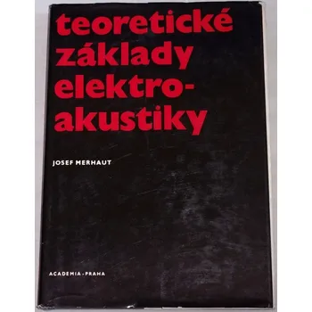 Literární cestopis Merhaut Josef - Teoretické základy elektroakustiky
