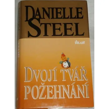 Steel Danielle - Dvojí tvář požehnání