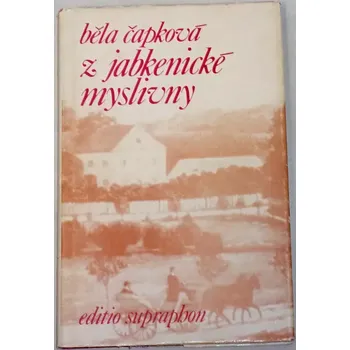 Literární biografie Čapková Běla - Z jabkenické myslivny