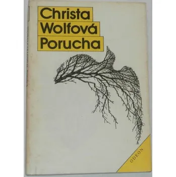 Wolfová Christa - Porucha