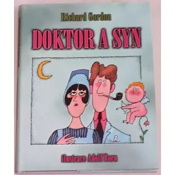 Literární biografie Gordon Richard - Doktor a syn