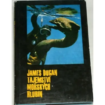 Literární cestopis Dugan James - Tajemství mořských hlubin
