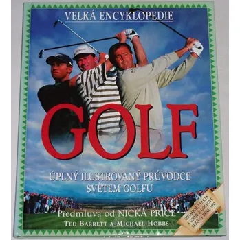 Encyklopedie Barrett Ted, Hobbs Michael - Velká encyklopedie: Golf